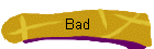 Bad