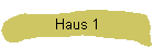 Haus 1
