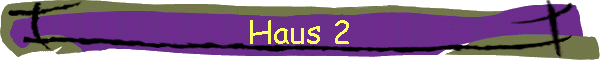 Haus 2