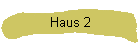 Haus 2