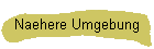 Naehere Umgebung